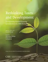 Az adók és a fejlesztés újragondolása: Politikai gazdasági megfontolások beépítése a drm-stratégiákba - Rethinking Taxes and Development: Incorporating Political Economy Considerations in Drm Strategies