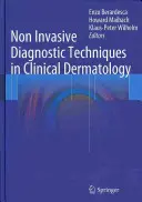 Nem invazív diagnosztikai technikák a klinikai bőrgyógyászatban - Non Invasive Diagnostic Techniques in Clinical Dermatology