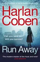 Run Away - a The Stranger című Netflix-sorozat #1 bestsellerének alkotójától - Run Away - from the #1 bestselling creator of the hit Netflix series The Stranger