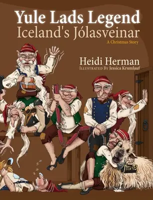 Yule Lads Legend: Az izlandi Jlasveinar - Yule Lads Legend: Iceland's Jlasveinar