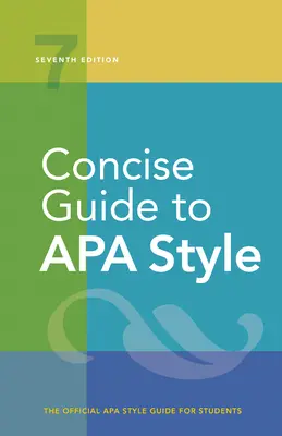 Concise Guide to APA Style: Hetedik kiadás, hivatalos, legújabb, 2020-as szerzői jogvédelem - Concise Guide to APA Style: Seventh Edition, Official, Newest, 2020 Copyright