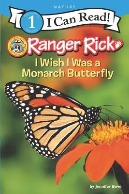 Ranger Rick: Ranger Rick: Bárcsak monarch pillangó lennék - Ranger Rick: I Wish I Was a Monarch Butterfly