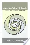 A dialektika tánca: lépések Marx módszerében - Dance of the Dialectic: Steps in Marx's Method