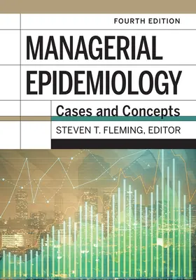 Menedzseri epidemiológia: Esetek és fogalmak, 4. kiadás - Managerial Epidemiology: Cases and Concepts, 4th Edition