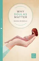 Miért fontosak a dúlák - Why Doulas Matter