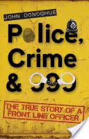 Rendőrség, bűnözés és 999 - Police, Crime & 999