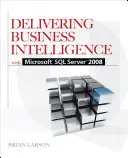 Üzleti intelligencia biztosítása a Microsoft SQL Server 2008 segítségével - Delivering Business Intelligence with Microsoft SQL Server 2008