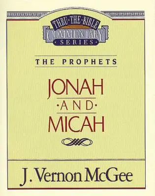 Thru the Bible 29. kötet: A próféták (Jónás/Mika), 29 - Thru the Bible Vol. 29: The Prophets (Jonah/Micah), 29