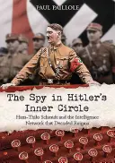 A kém Hitler belső köreiben: Hans-Thilo Schmidt és a titkosszolgálati hálózat, amely megfejtette az Enigmát - The Spy in Hitler's Inner Circle: Hans-Thilo Schmidt and the Intelligence Network That Decoded Enigma