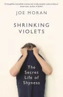 Zsugorodó ibolyák - A félénkség titkos élete - Shrinking Violets - The Secret Life of Shyness