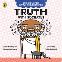 Nagy ötletek kis filozófusoknak: Szókratész: Igazság Szókratésszel - Big Ideas for Little Philosophers: Truth with Socrates