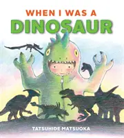 Amikor dinoszaurusz voltam - When I Was a Dinosaur