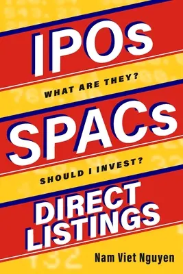 IPO-k, SPAC-k és közvetlen tőzsdei bevezetések - IPOs, SPACs, & Direct Listings