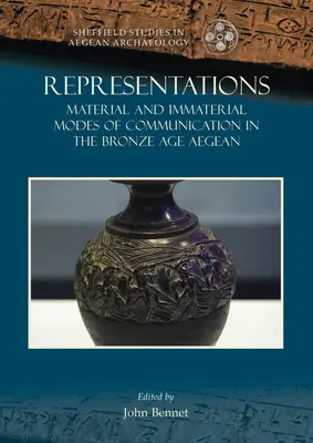 Képviseletek: A kommunikáció materiális és immateriális módjai a bronzkori Égei-tengeren - Representations: Material and Immaterial Modes of Communication in the Bronze Age Aegean