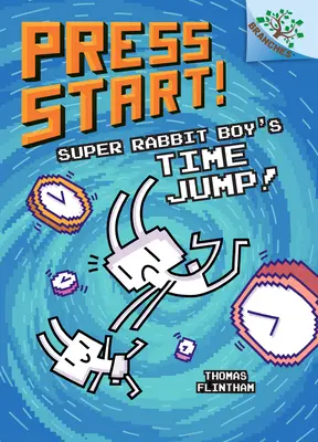 Szupernyúl fiú időugrása!: A Branches Book (Press Start! #9) (Library Edition), 8 - Super Rabbit Boy's Time Jump!: A Branches Book (Press Start! #9) (Library Edition), 8