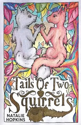 Két mókus farkincája 1. rész - Beléd szerelmesedve - Tails of Two Squirrels Part 1 - Falling for You