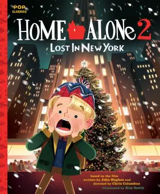 Home Alone 2: Lost in New York: A klasszikus illusztrált mesekönyv - Home Alone 2: Lost in New York: The Classic Illustrated Storybook