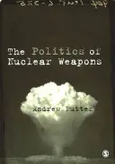 A nukleáris fegyverek politikája - The Politics of Nuclear Weapons