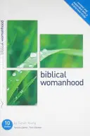 A bibliai nőiség: Tíz tanulmány egyéneknek vagy csoportoknak - Biblical Womanhood: Ten Studies for Individuals or Groups