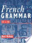 French Grammar 11-14 Pupil Book