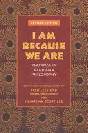 Én vagyok, mert mi vagyunk: Africana Philosophy: Readings in Africana Philosophy - I Am Because We Are: Readings in Africana Philosophy