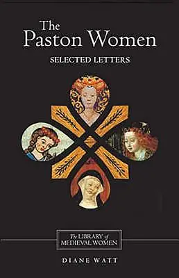 The Paston Women: Válogatott levelek - The Paston Women: Selected Letters