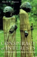 Az érdekek összeesküvése: Az irokézek kisajátítása és New York állam felemelkedése - Conspiracy of Interests: Iroquois Dispossession and the Rise of New York State