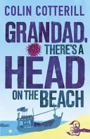 Nagyapa, van egy fej a parton - Egy Jimm Juree-regény - Grandad, There's a Head on the Beach - A Jimm Juree Novel