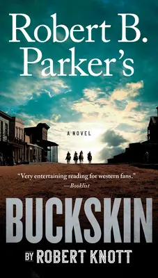 Robert B. Parker Buckskin - Robert B. Parker's Buckskin