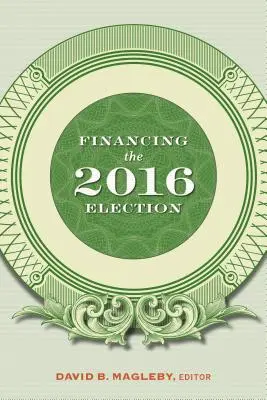 A 2016-os választások finanszírozása - Financing the 2016 Election