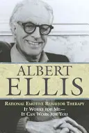 Racionális érzelmi viselkedésterápia: Nekem bevált - neked is beválhat. - Rational Emotive Behaviour Therapy: It Works for Me--It Can Work for You