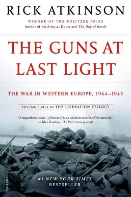 A fegyverek az utolsó fényben: A háború Nyugat-Európában, 1944-1945 - The Guns at Last Light: The War in Western Europe, 1944-1945