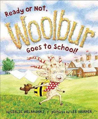 Kész vagy sem, a Woolbur iskolába megy! - Ready or Not, Woolbur Goes to School!