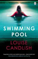 Swimming Pool - A Richard & Judy bestsellere, A másik utas szerzőjének lebilincselő, fordulatos krimije. - Swimming Pool - The gripping, twisty suspense from the author of Richard & Judy bestseller The Other Passenger