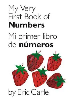 My Very First Book of Numbers / Mi Primer Libro de Nmeros: Kétnyelvű kiadás - My Very First Book of Numbers / Mi Primer Libro de Nmeros: Bilingual Edition