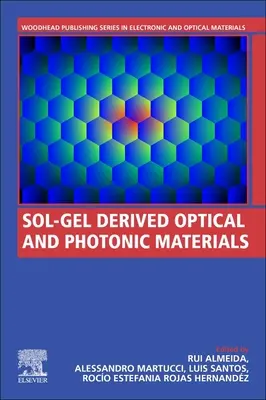 Szol-gélből származó optikai és fotonikus anyagok - Sol-Gel Derived Optical and Photonic Materials