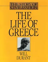 Görögország élete: A civilizáció története, II. kötet - The Life of Greece: The Story of Civilization, Volume II