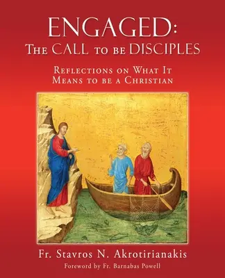 Elkötelezettek: A TANÍTVÁNYI HIVATÁS: Elmélkedések arról, mit jelent kereszténynek lenni - Engaged: THE CALL TO BE DISCIPLES: Reflections on What It Means to be a Christian