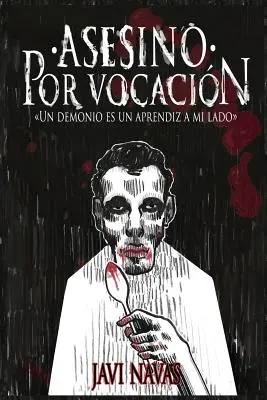 Asesino Por Vocacin: Un Demonio Es Un Aprendiz a Mi Lado (Asesino Por Vocacin: Un Demonio Es Un Aprendiz a Mi Lado) - Asesino Por Vocacin: Un Demonio Es Un Aprendiz a Mi Lado