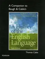 A Companion to Baugh & Cable's a History of the English Language (Az angol nyelv története) című könyvhöz készült kísérőkönyv - A Companion to Baugh & Cable's a History of the English Language