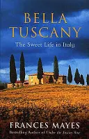 Bella Toszkána - Bella Tuscany