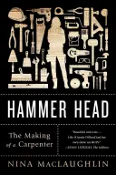 Kalapácsfej: Egy ácsmester születése - Hammer Head: The Making of a Carpenter