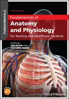 Az anatómia és élettan alapjai: Ápolási és egészségügyi hallgatók számára - Fundamentals of Anatomy and Physiology: For Nursing and Healthcare Students