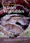 Hogyan termesszünk téli zöldségeket - How to Grow Winter Vegetables