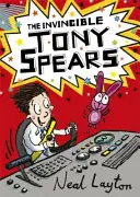 Tony Spears: A legyőzhetetlen Tony Spears: Könyv 1. - Tony Spears: The Invincible Tony Spears: Book 1