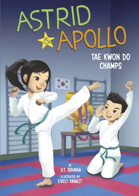 Astrid és Apolló, a Tae Kwon Do bajnokai - Astrid and Apollo, Tae Kwon Do Champs