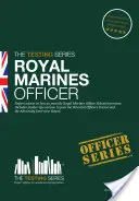 Royal Marines Officer Workbook - Hogyan menjen át a kiválasztási folyamaton, beleértve az AIB, POC, interjúkérdéseket, tervezési gyakorlatokat és pontozási kritériumokat - Royal Marines Officer Workbook - How to Pass the Selection Process Including AIB, POC, Interview Questions, Planning Exercises and Scoring Criteria