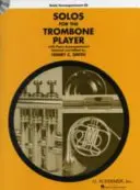 Szólók harsonásoknak - Zongorakíséretes online hanganyaggal - Solos for the Trombone Player - With Online Audio of Piano Accompaniments