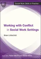 Konfliktuskezelés a szociális munka gyakorlatában - Working with Conflict in Social Work Practice