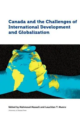 Kanada és a nemzetközi fejlődés és globalizáció kihívásai - Canada and the Challenges of International Development and Globalization